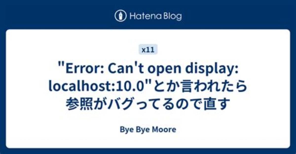 Error: Can't Open Display: Localhost:0
