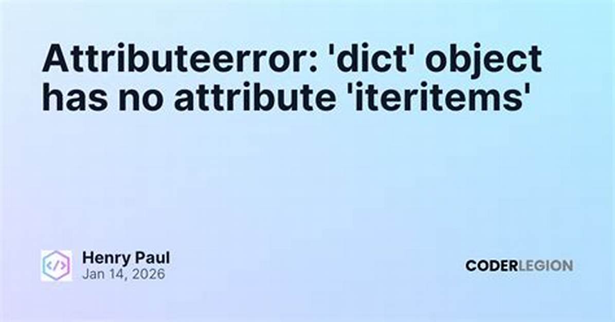 Error: " 'Dict' Object Has No Attribute 'Iteritems' "