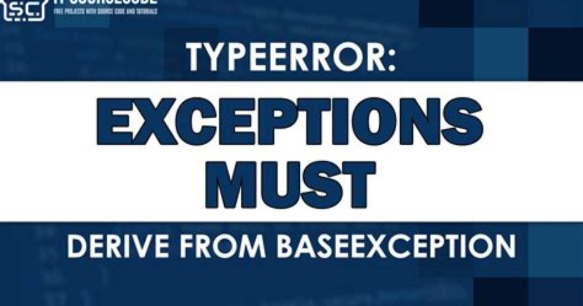 Error Exception Must Derive from Baseexception Even When It Does (Python 2.7)