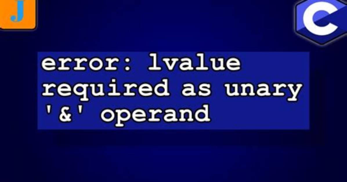 Error: Lvalue Required as Unary & Operand