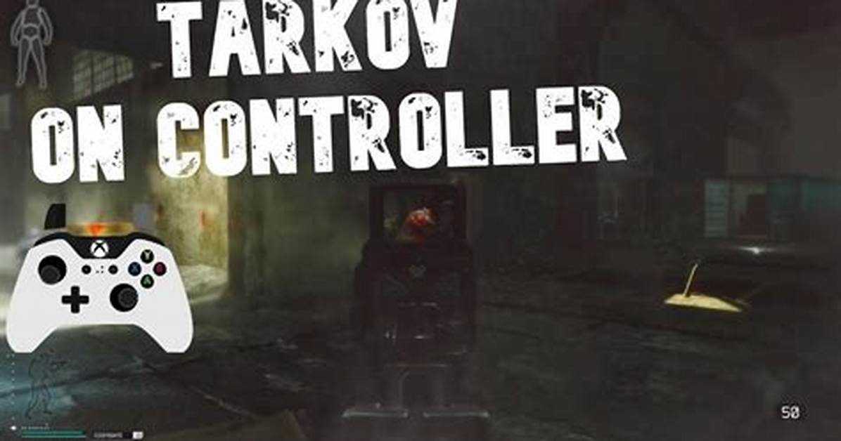 Escape from Tarkov Controller Support in 2023