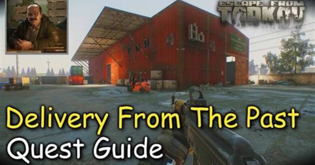 Escape from Tarkov "Delivery from the Past" Quest Guide