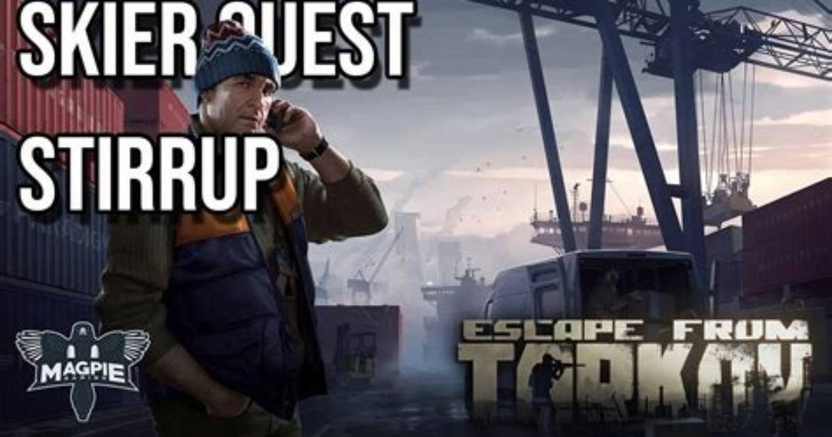 Escape from Tarkov "Stirrup" Quest Guide