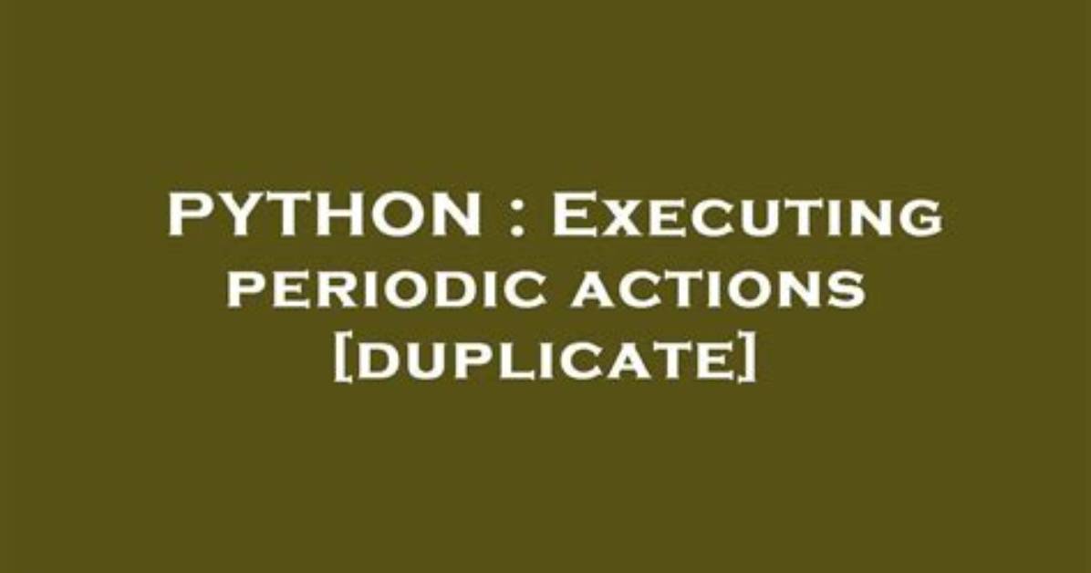 Executing Periodic Actions [Duplicate]