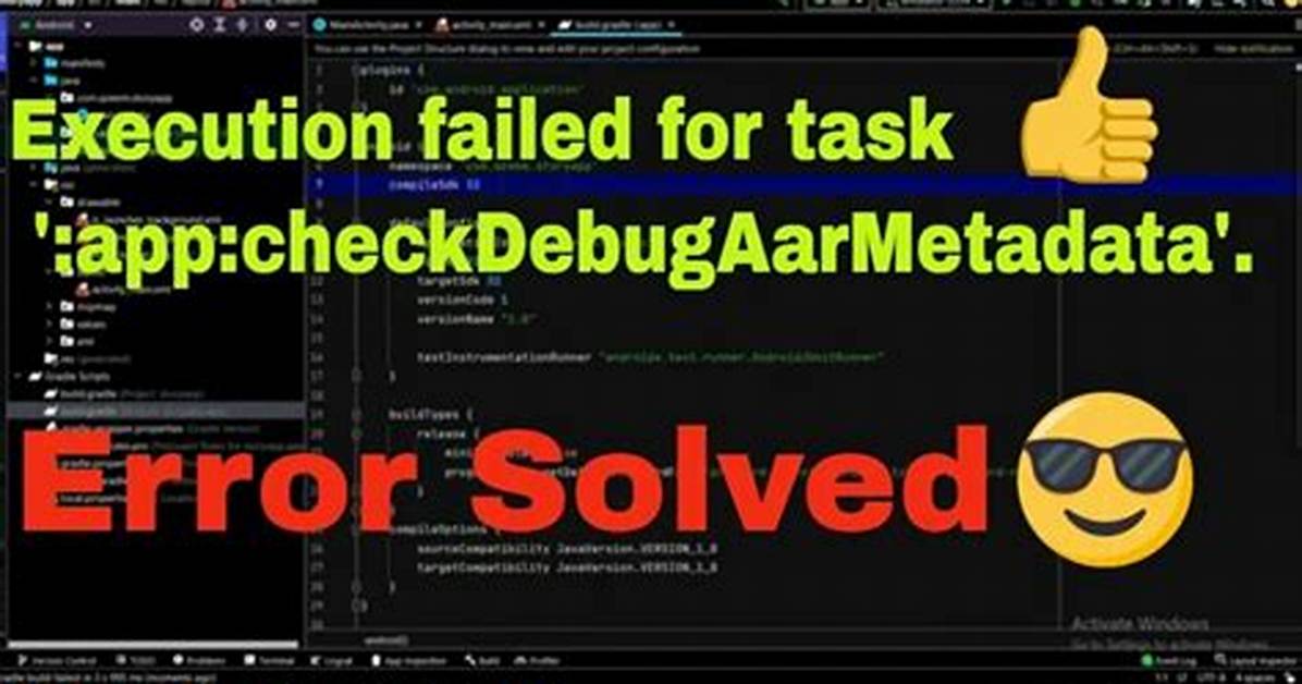 Execution Failed for Task ': App: checkDebugAarMetadata'