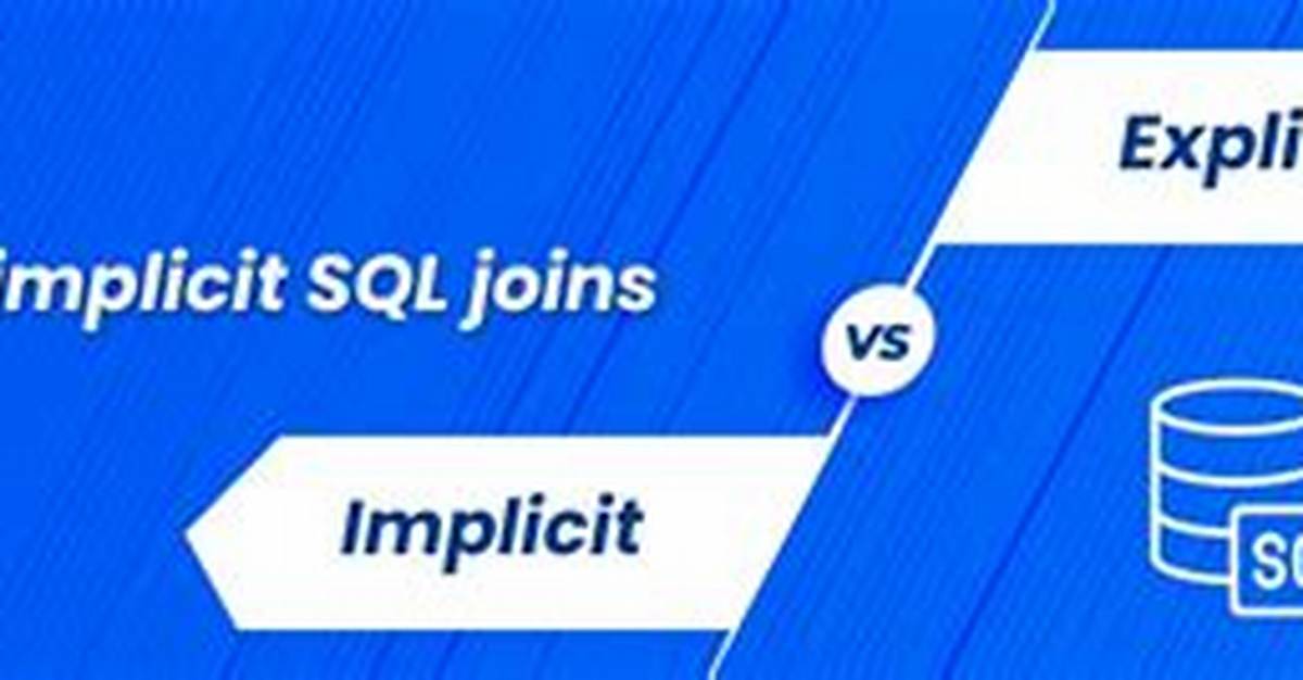 Explicit vs Implicit Sql Joins