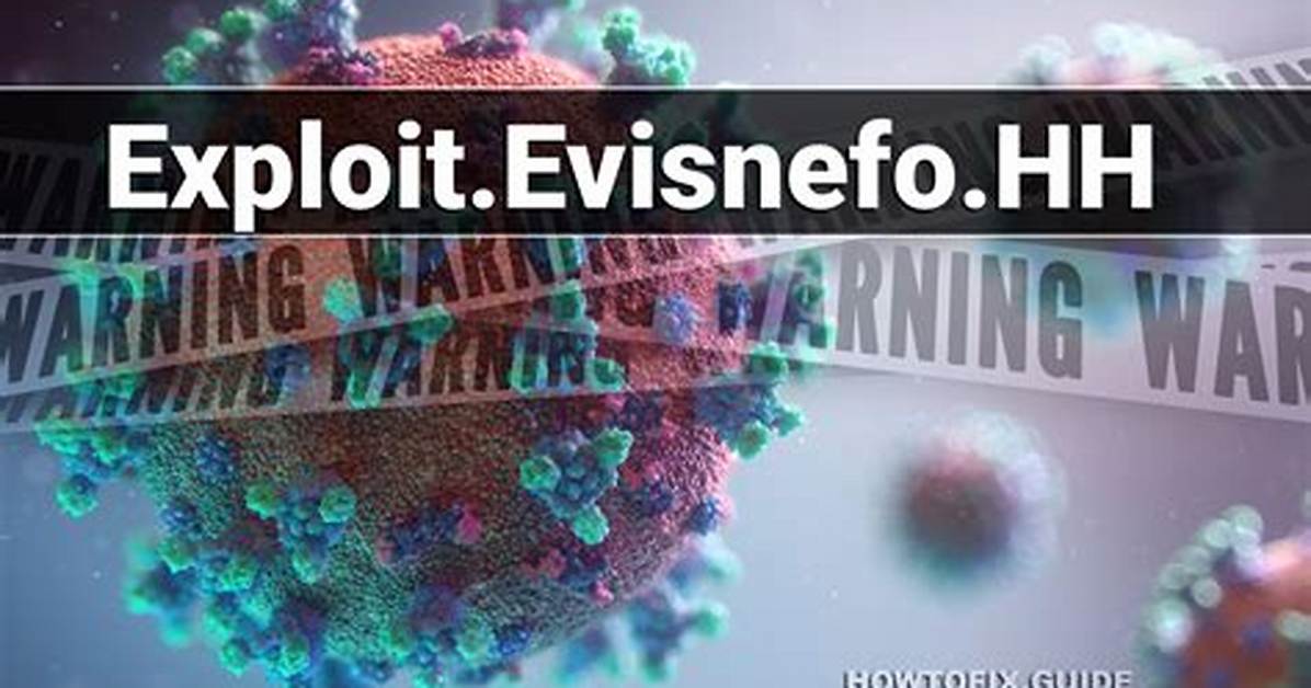 Exploit. Evisnefo. Hh — Virus Removal Guide