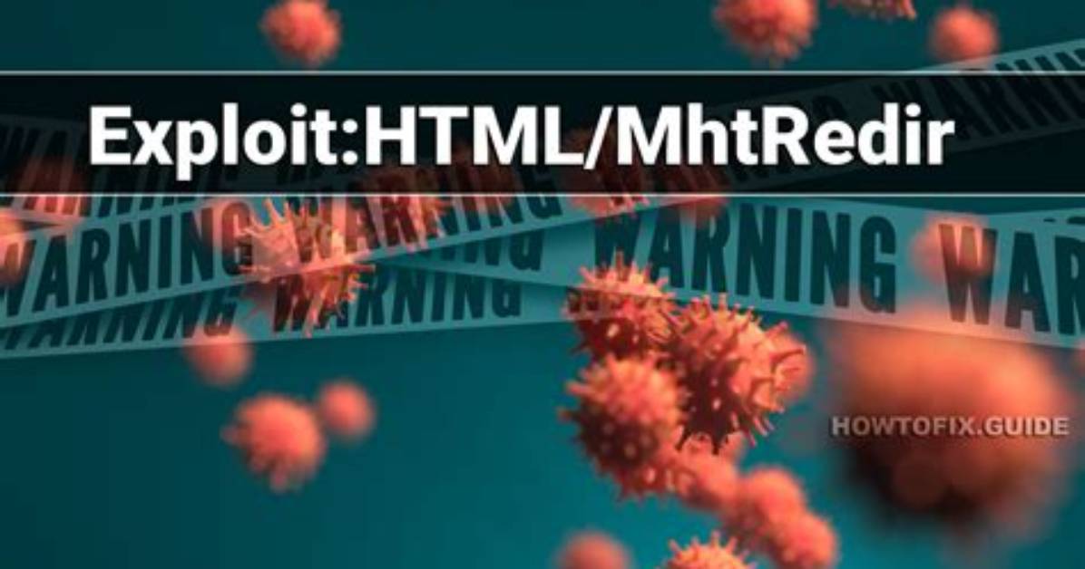Exploit: Html/Mhtredir — Virus Removal Guide