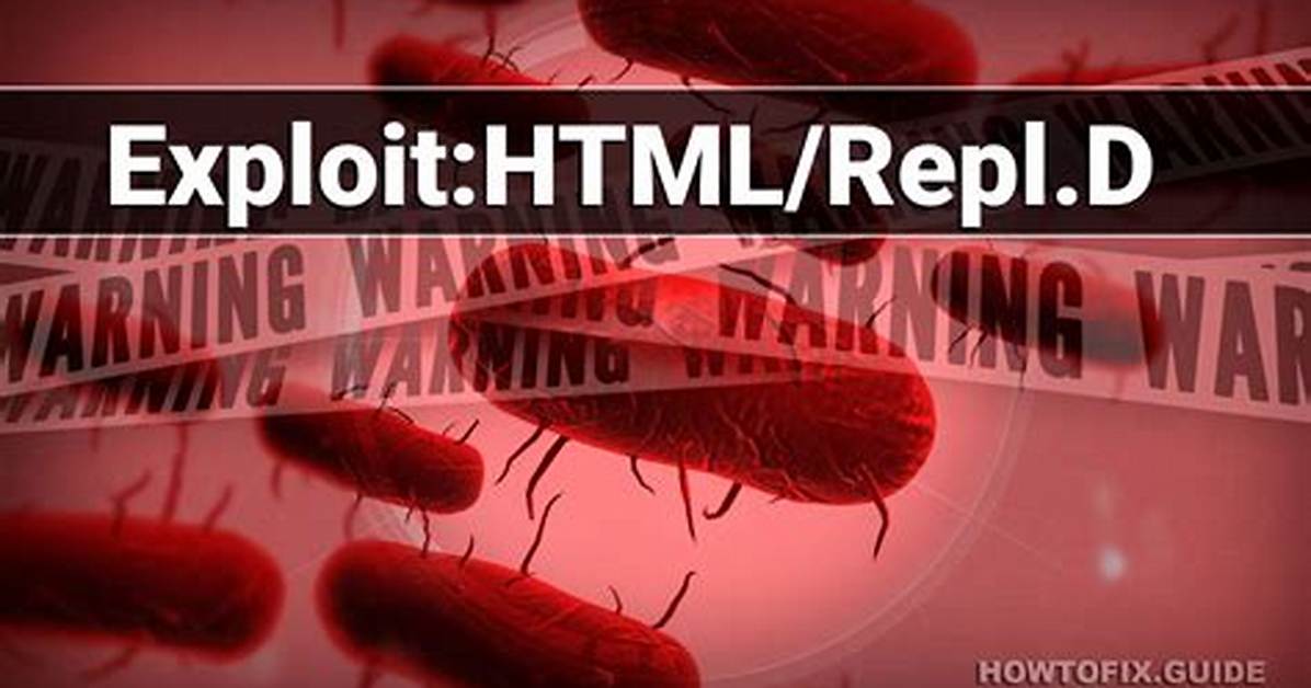 Exploit: Html/Repl. D — Virus Removal Guide