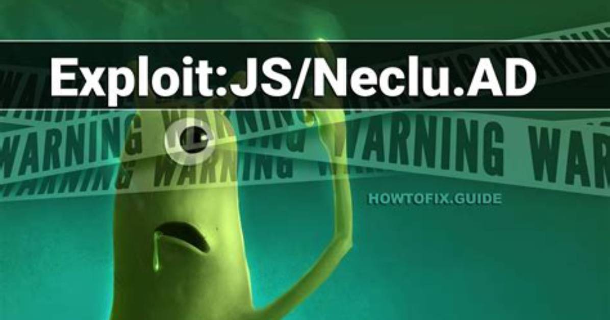 Exploit: Js/Neclu. Ad (Neclu Exploit) — Virus Removal Guide