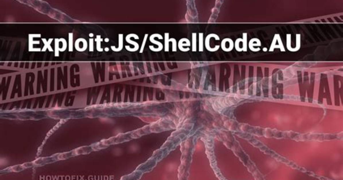Exploit: Js/Shellcode. Au — Virus Removal Guide