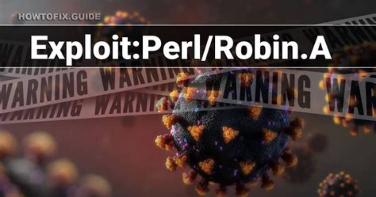 Exploit: Perl/Robin. a — Virus Removal Guide