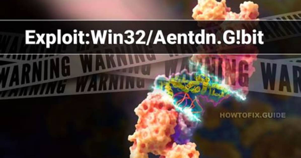 Exploit: Win32/Aentdn. G! Bit — Aentdn Exploit Removal Guide