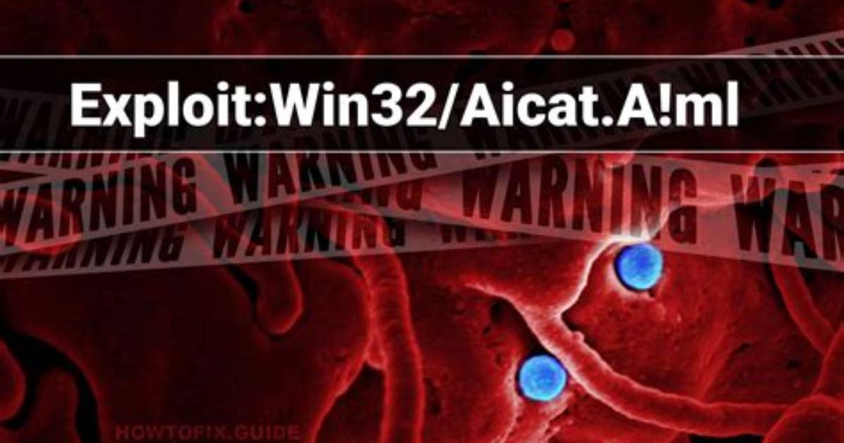 Exploit: Win32/Aicat. a! Ml (Aicat Exploit) — Virus Removal Guide