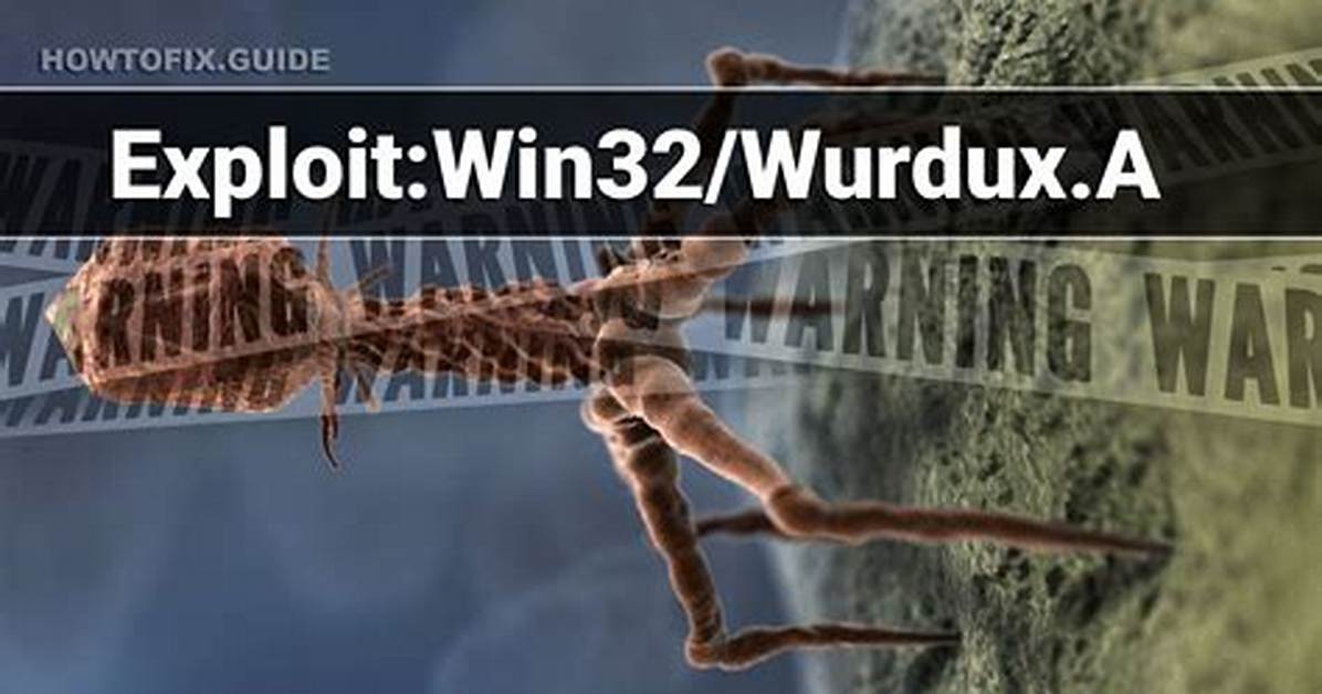 Exploit: Win32/Wurdux. a (Wurdux Exploit) — Virus Removal Guide
