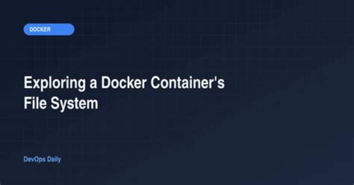 Exploring Docker Container's File System