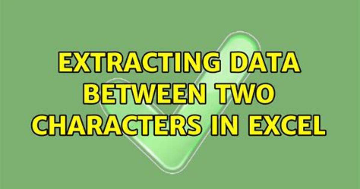 Extracting Data Between Two Characters in Excel