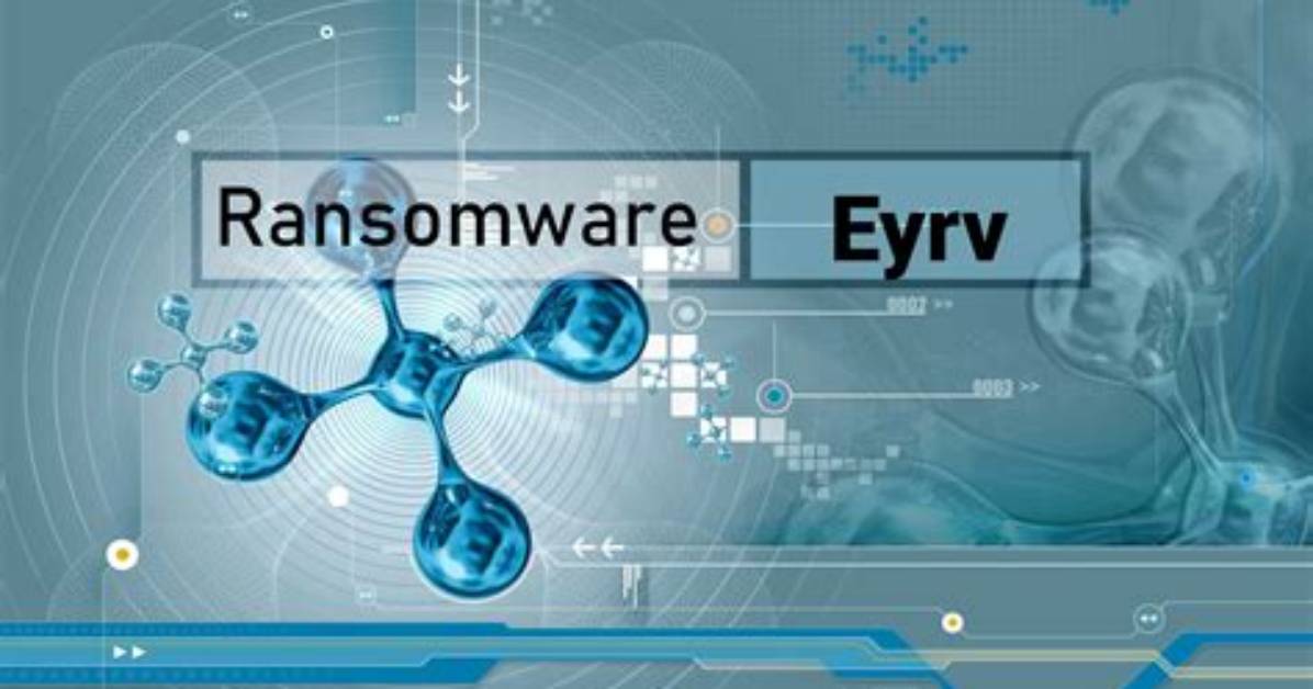 Eyrv Virus (. Eyrv File) Ransomware — Fix & Decrypt Data