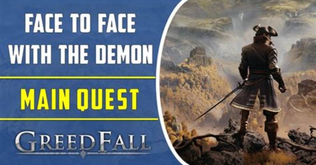 Face to Face with the Demon, Greedfall Quest