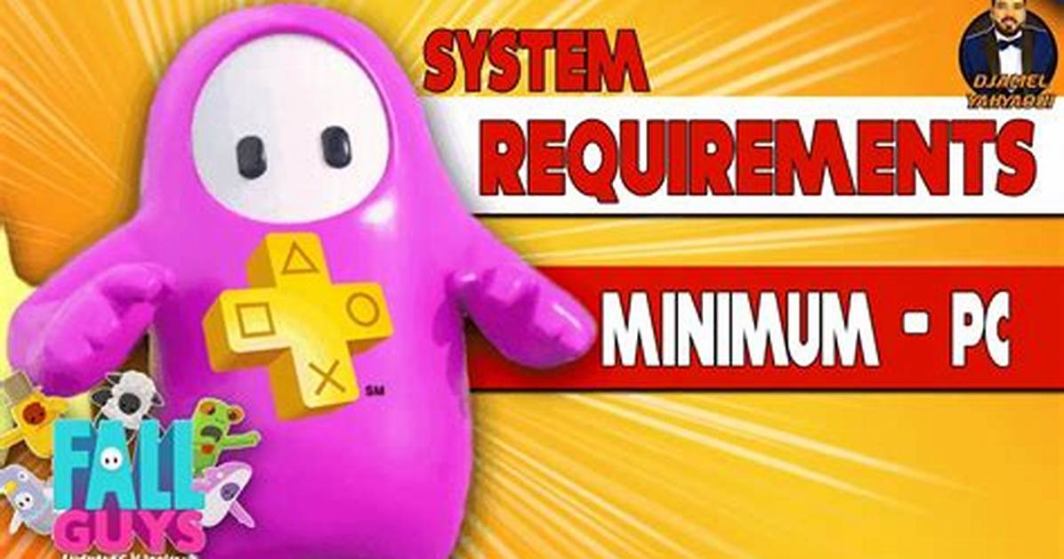 Fall Guys Pc Requirements - Minimum Hardware Required for Playing