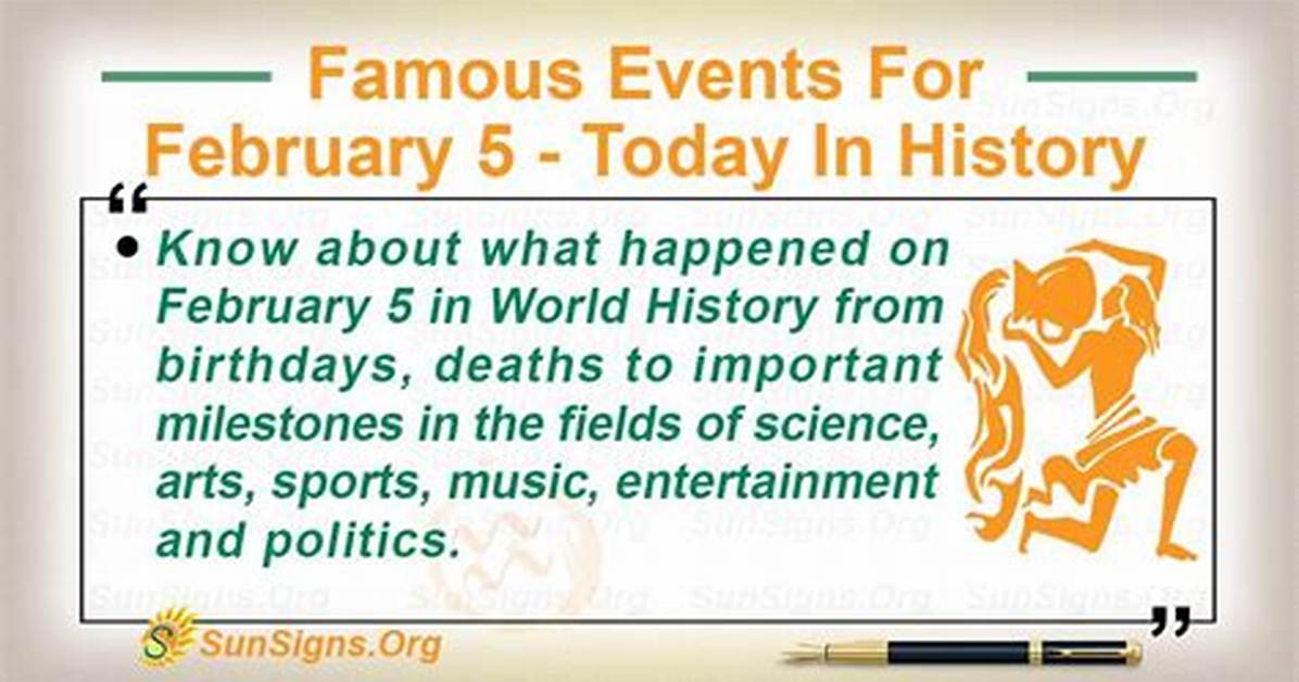 Famous Events for February 5 - Today in History