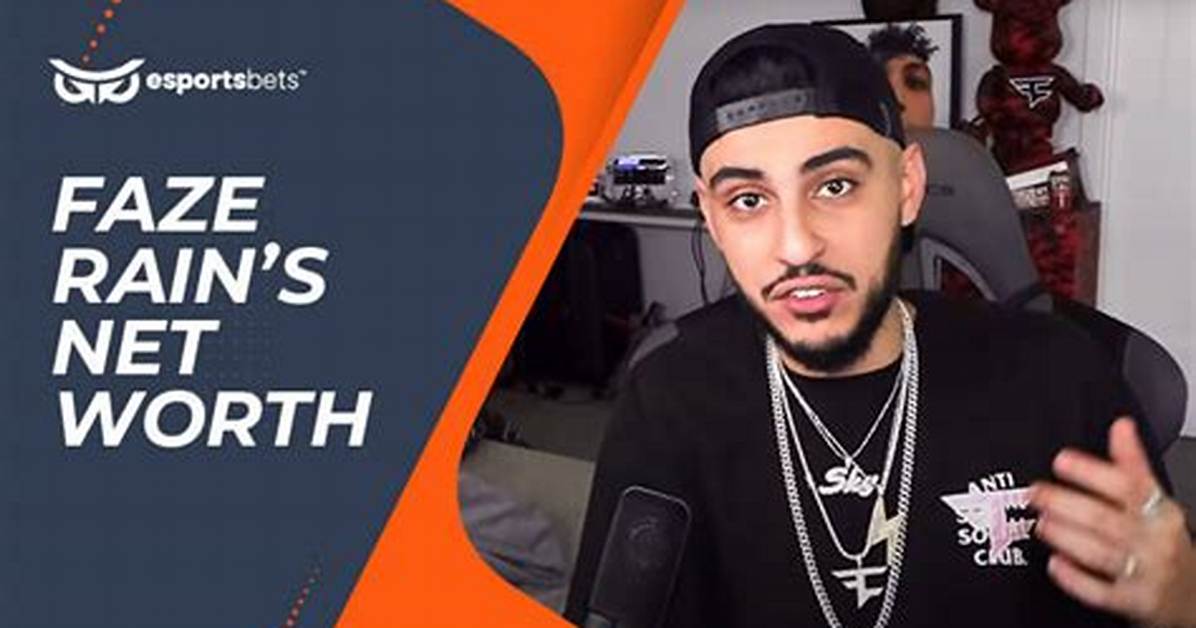 Faze Rain Net Worth