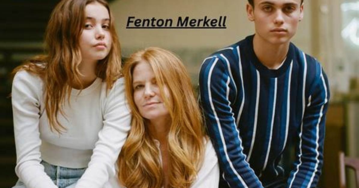 Fenton Merkell Net Worth