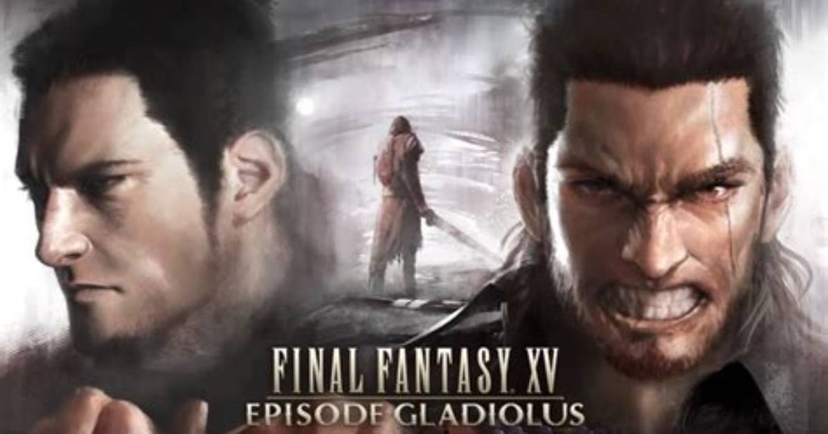 Final Fantasy Xv Dlc Episode Gladiolus Gets Story Details; Will Be Priced at $4.99 on Its Own