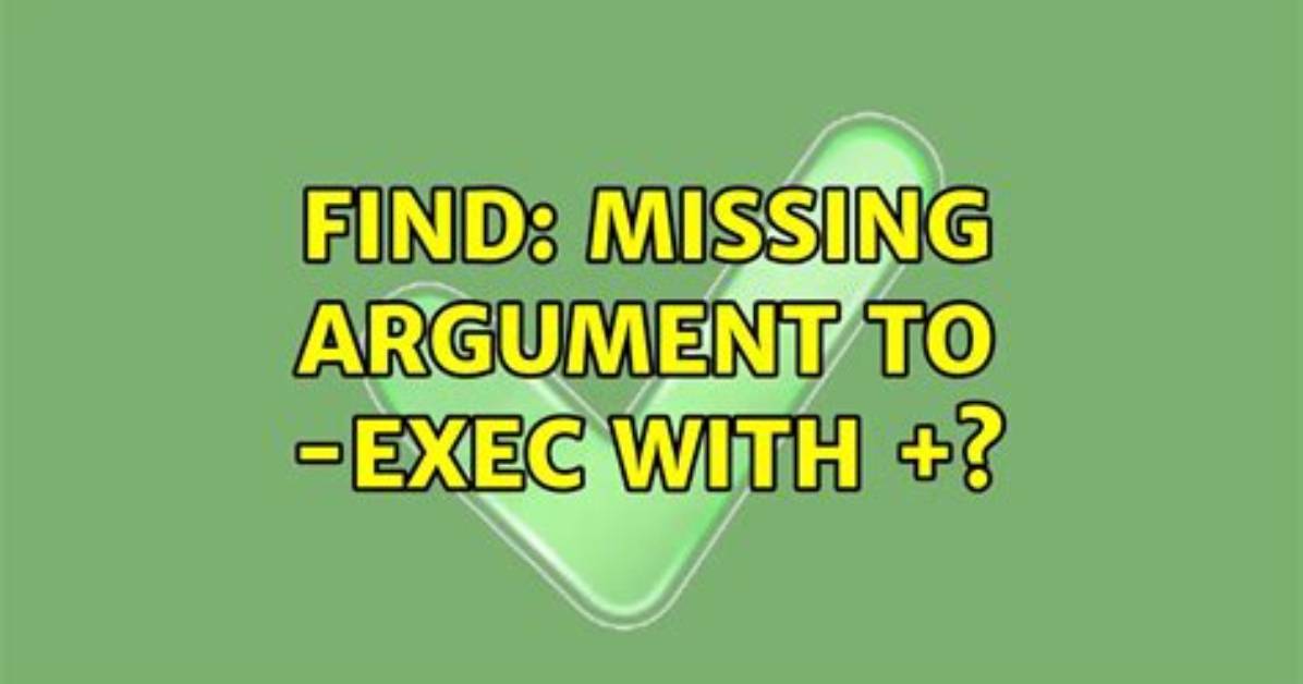 Find: Missing Argument to -Exec