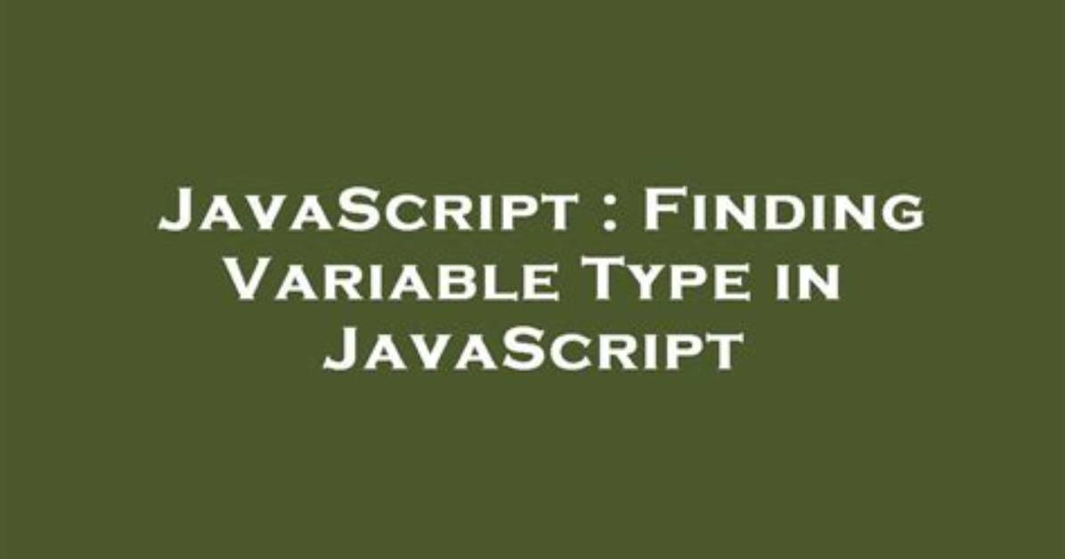 Finding Variable Type in Javascript
