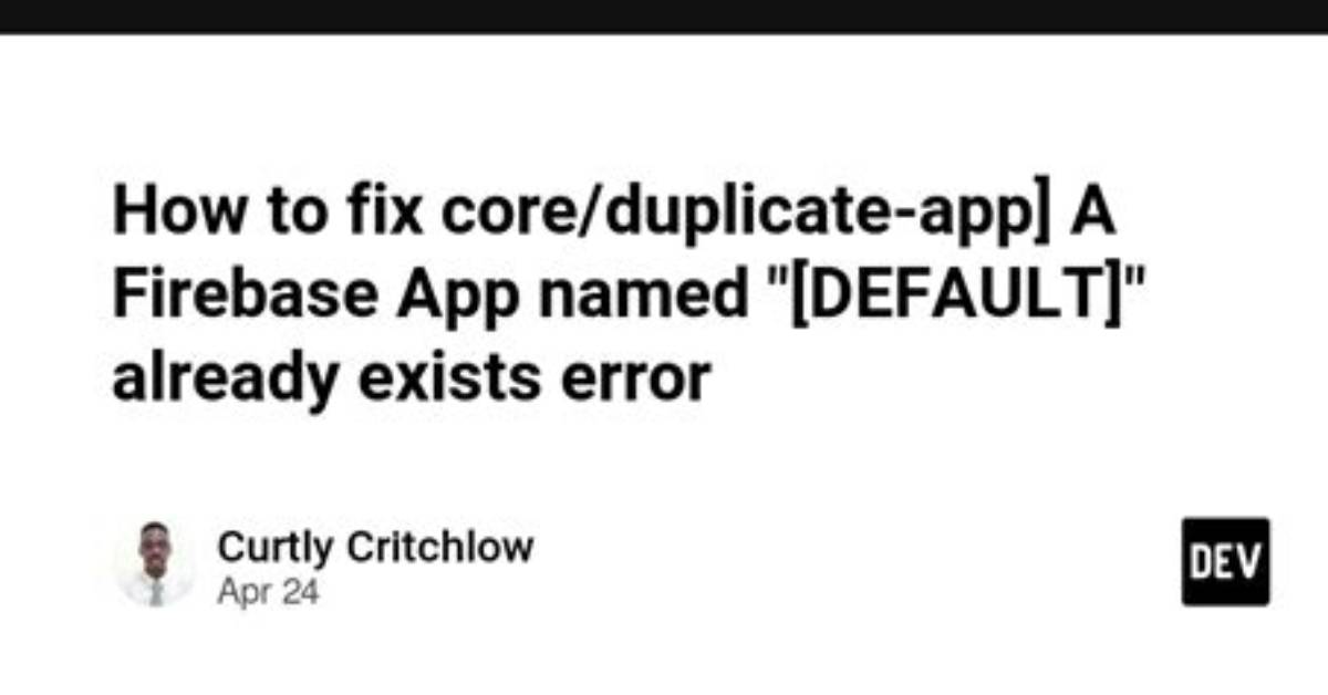 Firebase App Named '[Default]' Already Exists (App/Duplicate-App) [Duplicate]