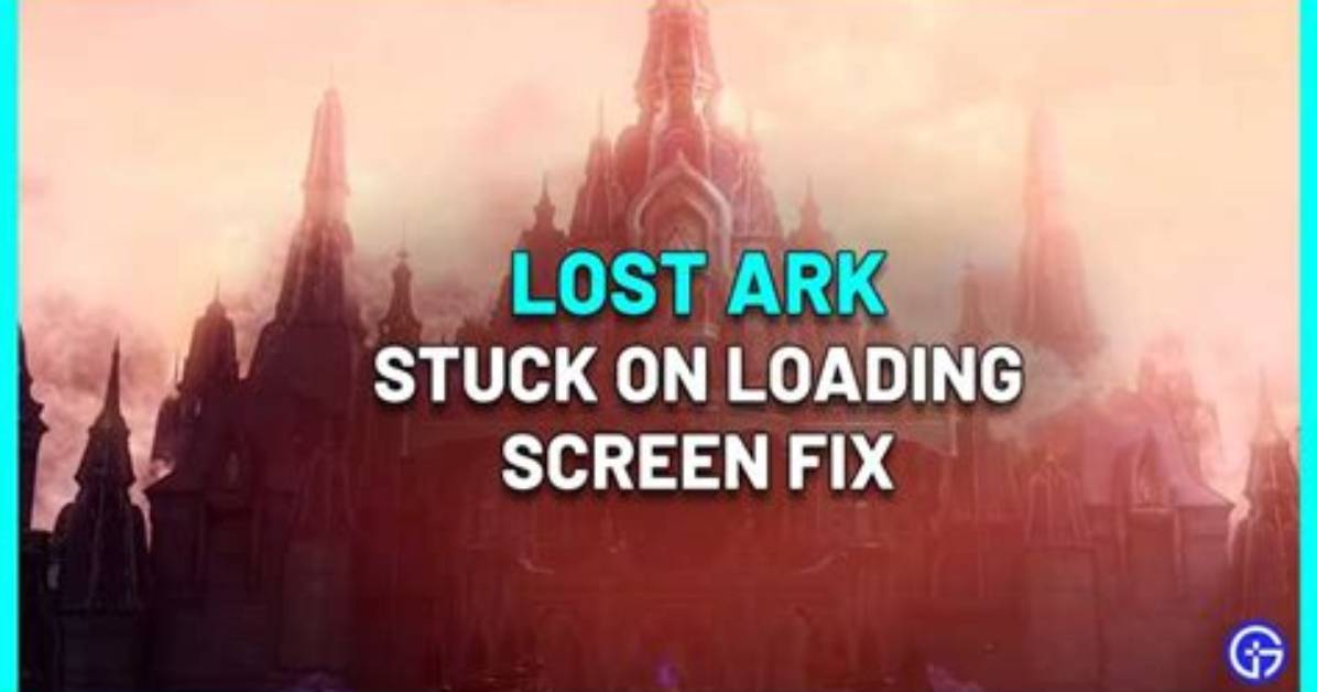Fix Lost Ark Stuck on Loading Screen (Troubleshooting Tips)
