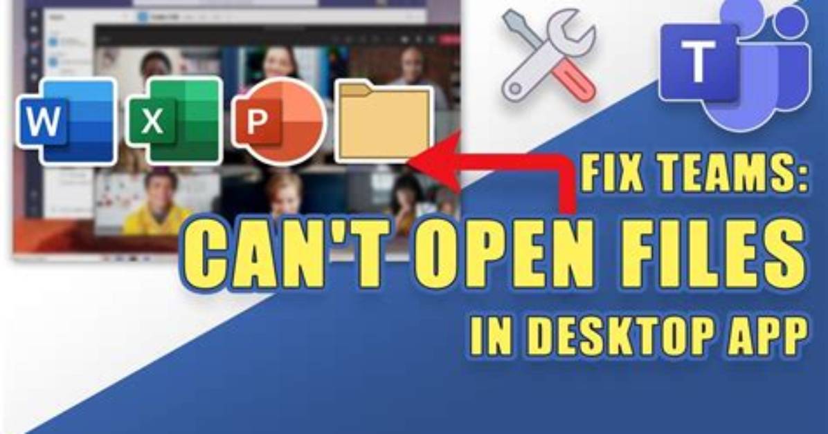 Fix: Microsoft Teams Cannot Open Files in Desktop App?