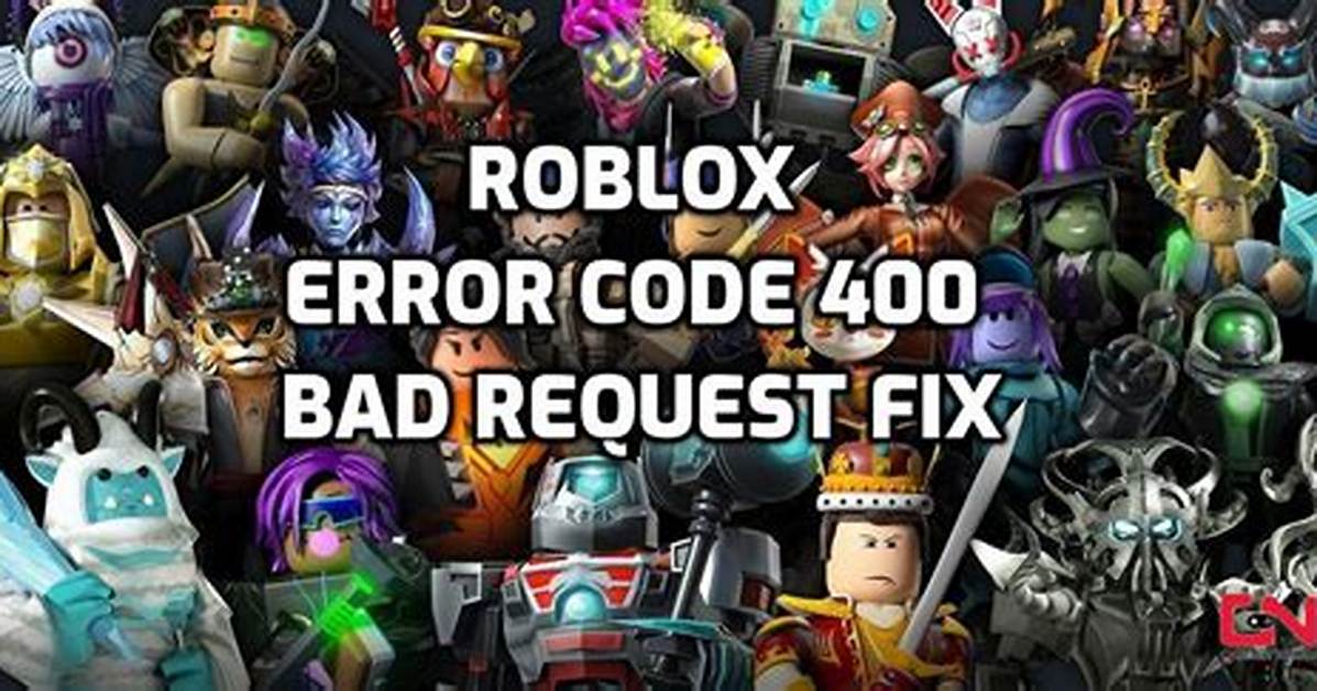 Fix Roblox Error Code 400 (2022)