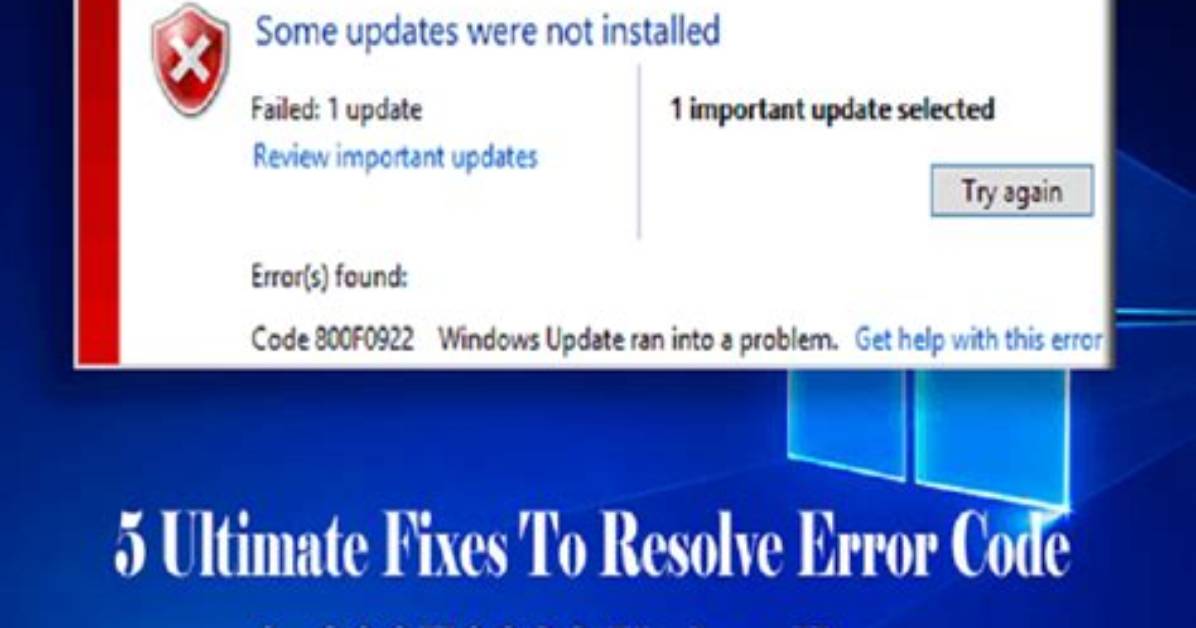 Fix Windows 10 Update Error 800F0922?