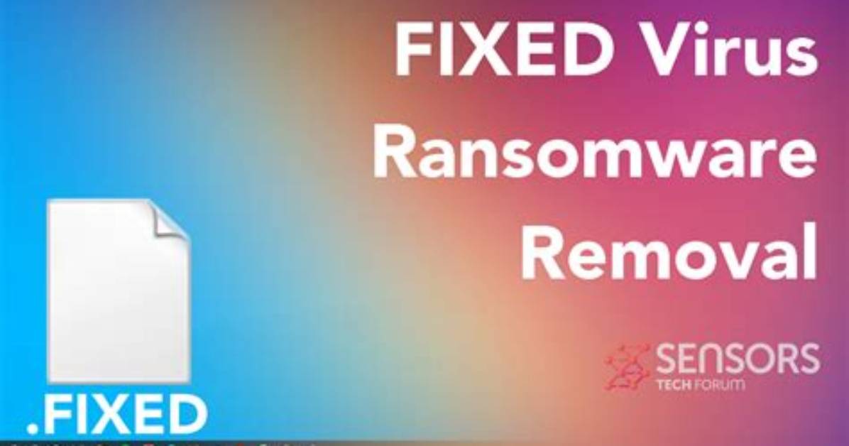 Fixed Virus (. Fixed Files) — How to Remove?