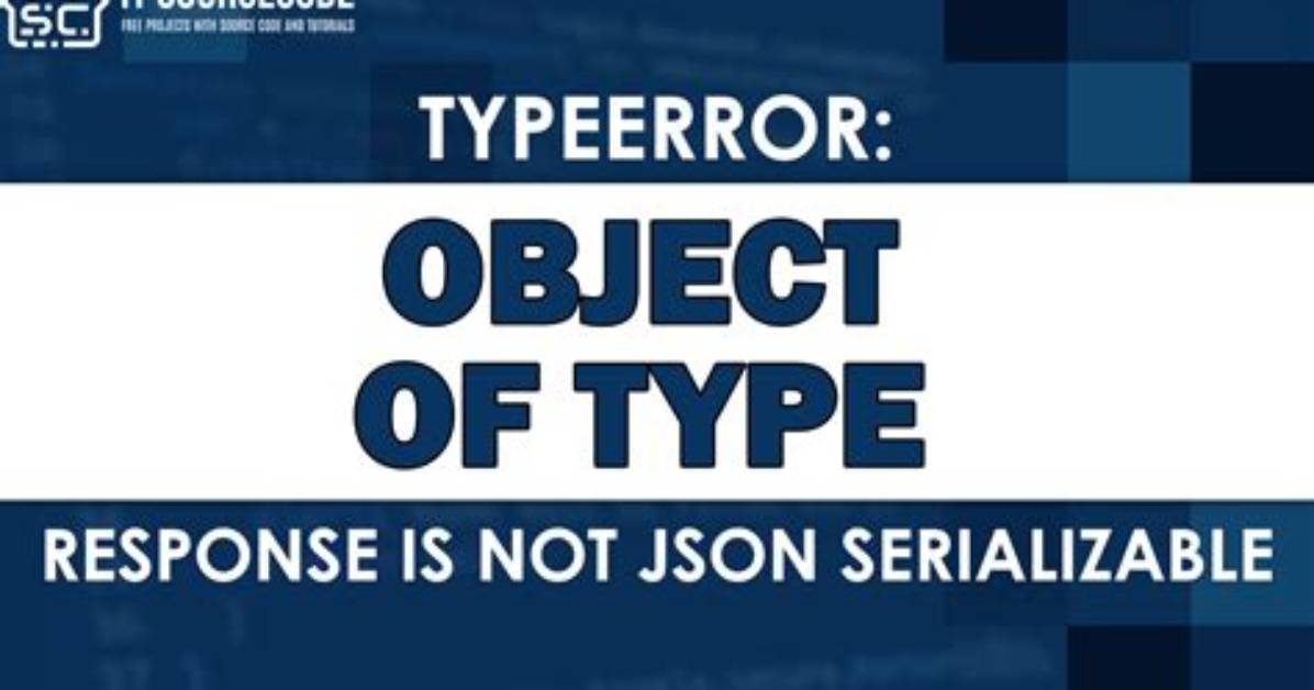 Flask Api Typeerror: Object of Type 'Response' Is Not Json Serializable