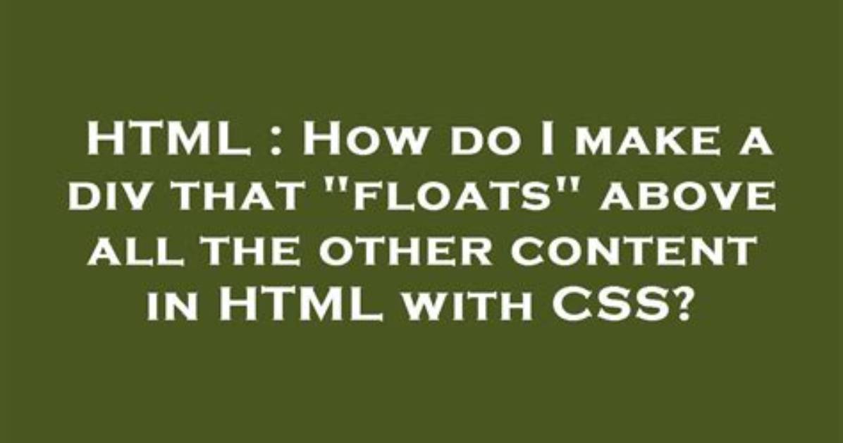 Float a Div Above Page Content