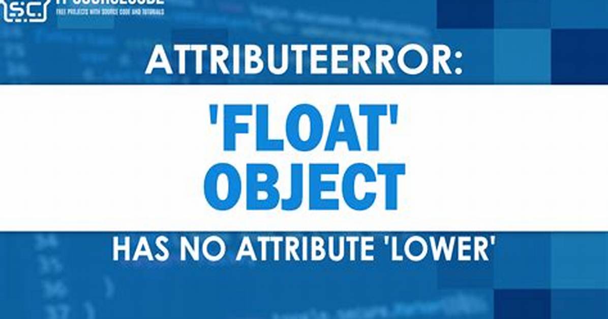 Float' Object Has No Attribute
