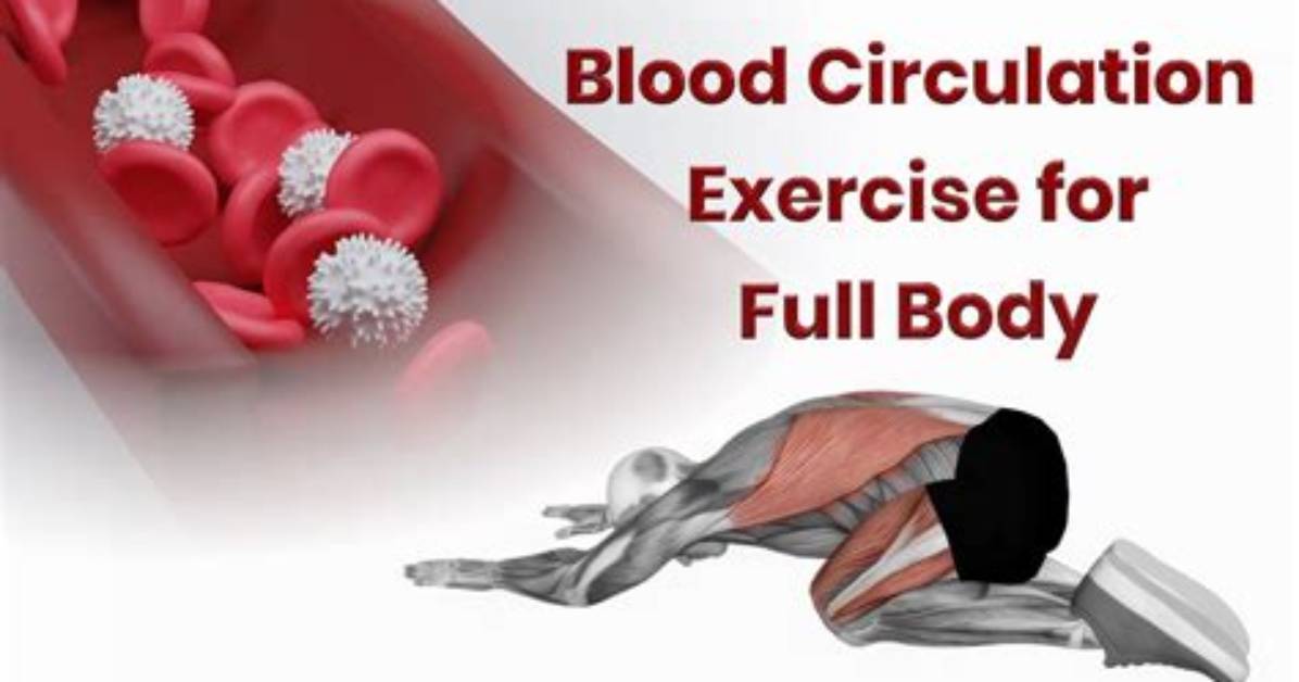 For Blood Circulation Exercise?