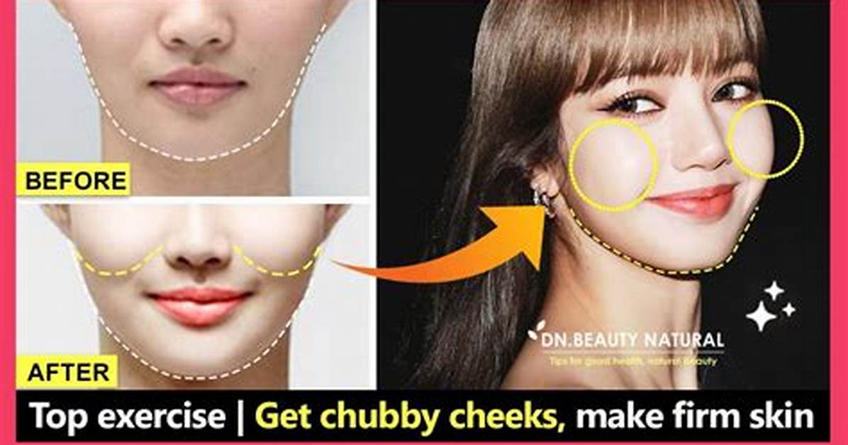 For Chubby Cheeks Tips?