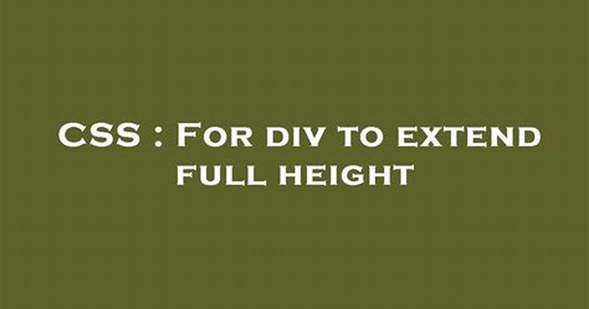 For Div to Extend Full Height