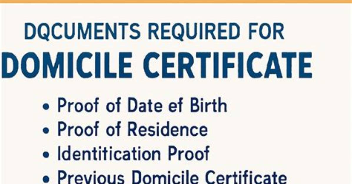 For Domicile Certificate Required Documents?