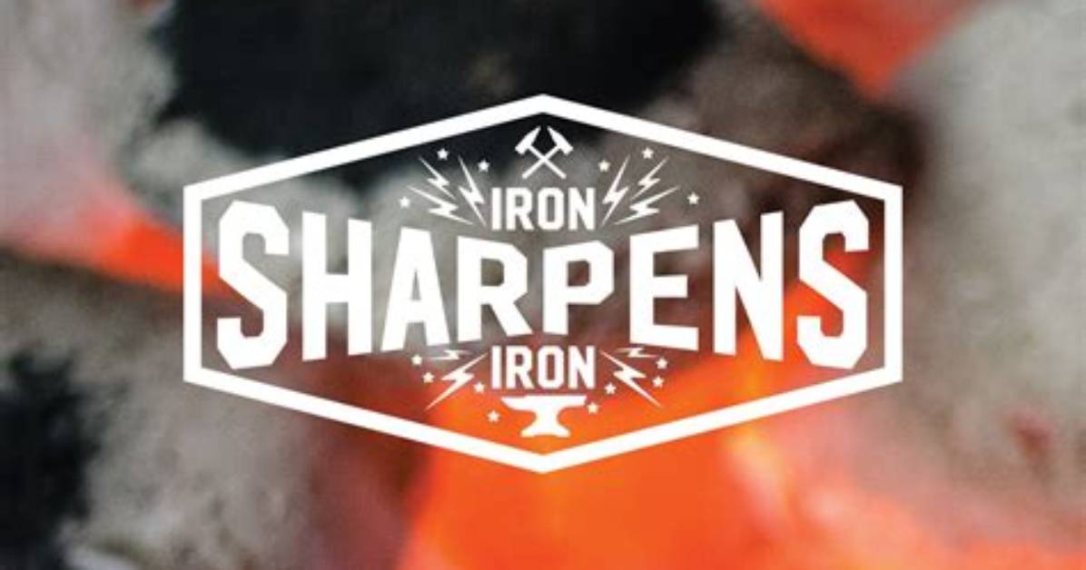 For Iron Sharpens Iron?