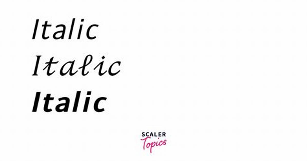 For Italic in Html?