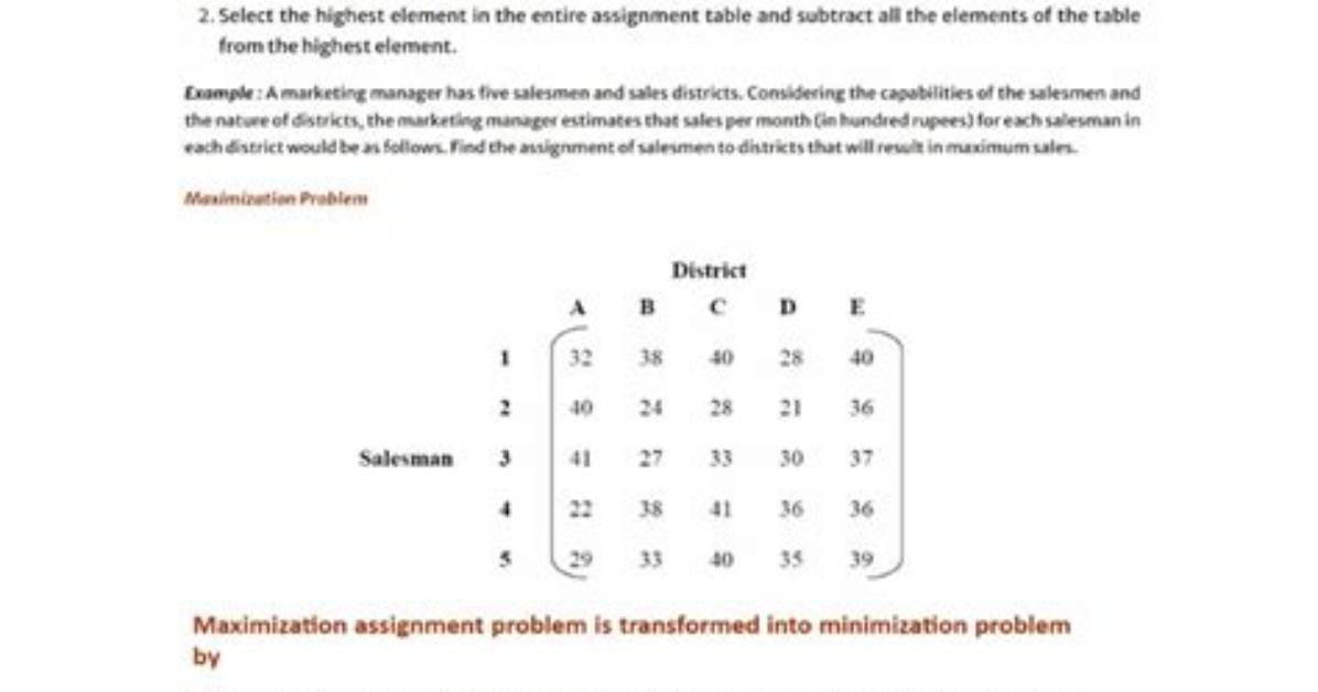 For Maximization in Assignment Problem the Objective Is to Maximize the?