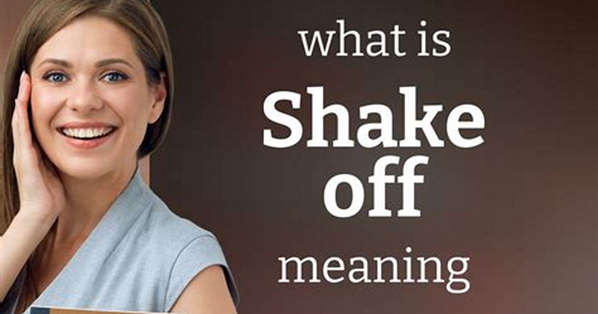 For Shake off Meaning?