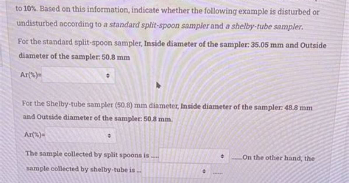 For Undisturbed Sample Area Ratio Should Be?