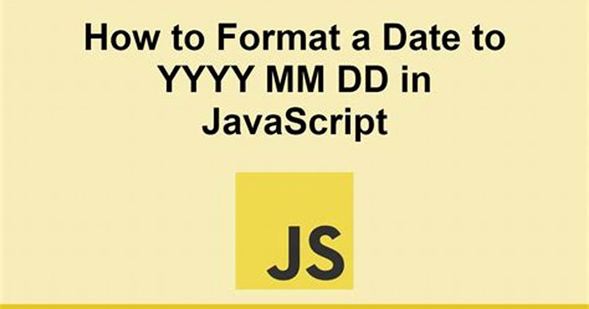 Format Javascript Date as Yyyy-Mm-Dd