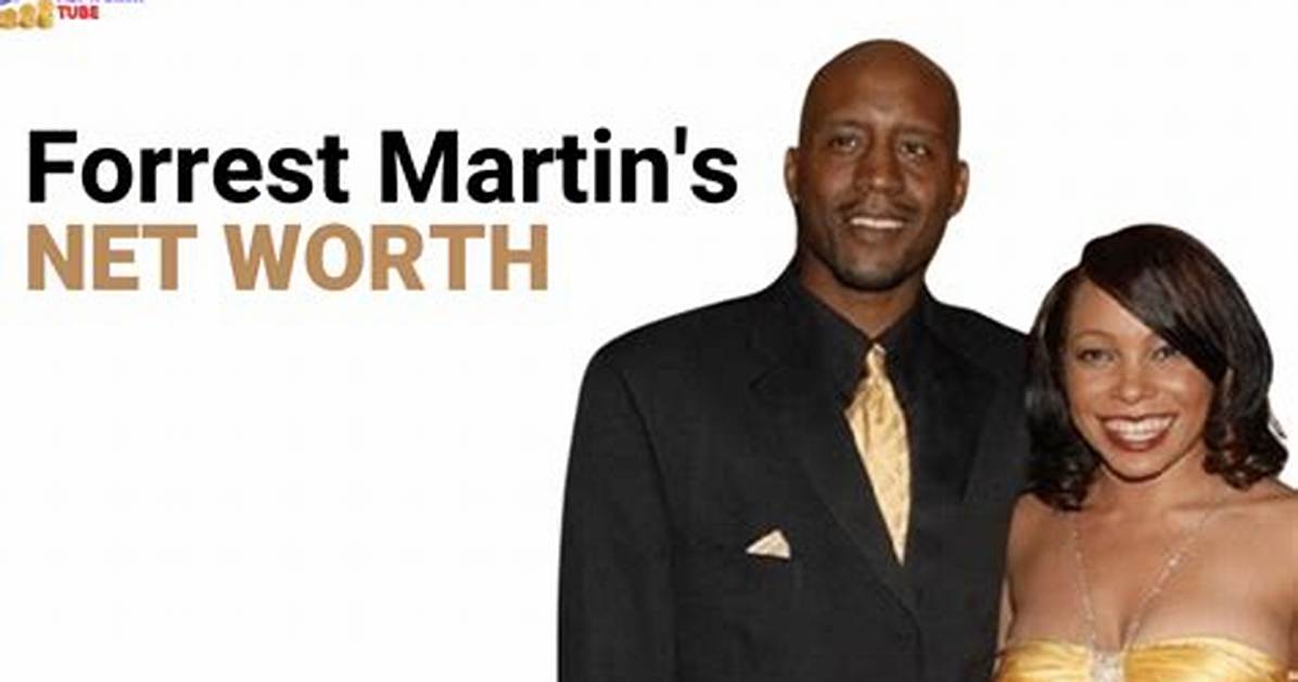 Forrest Martin Net Worth